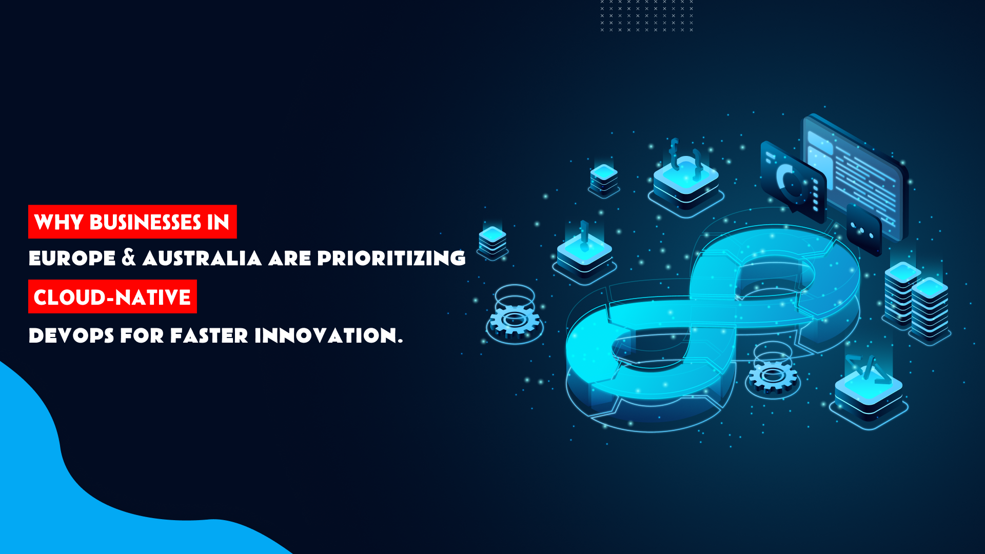 Why Businesses in Europe & Australia are Prioritizing Cloud-Native DevOps for Faster Innovation.</a>